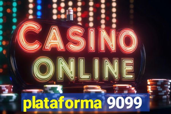 plataforma 9099